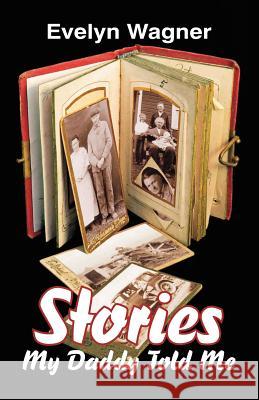 Stories My Daddy Told Me Evelyn Wagner 9781572585676 Teach Services - książka