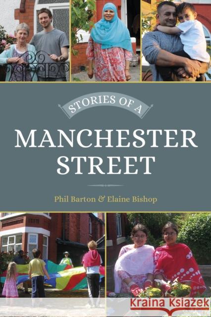 Stories of a Manchester Street Phil Barton Elaine Bishop  9780750990479 The History Press Ltd - książka