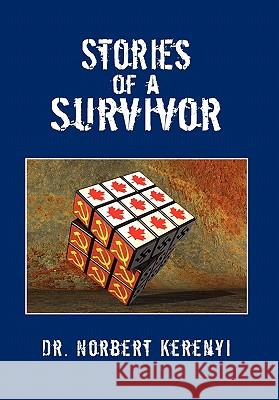 Stories of a Survivor Dr Norbert Kerenyi 9781453597590 Xlibris Corporation - książka