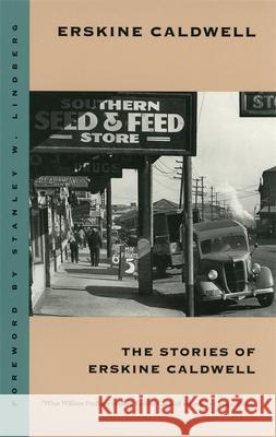 Stories of Erskine Caldwell Caldwell, Erskine 9780820316949 University of Georgia Press - książka