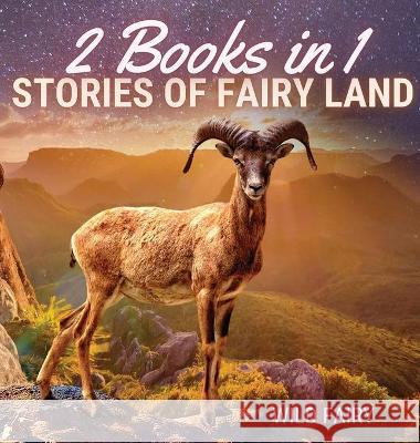 Stories of Fairy Land: 2 Books in 1 Wild Fairy 9789916643242 Swan Charm Publishing - książka