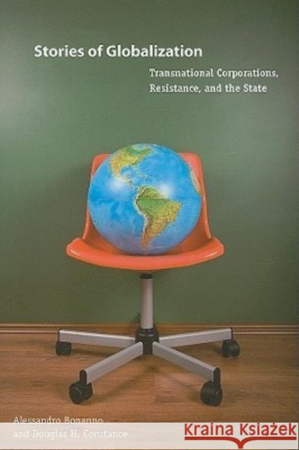 Stories of Globalization: Transnational Corporations, Resistance, and the State Bonanno, Alessandro 9780271033884 Pennsylvania State University Press - książka