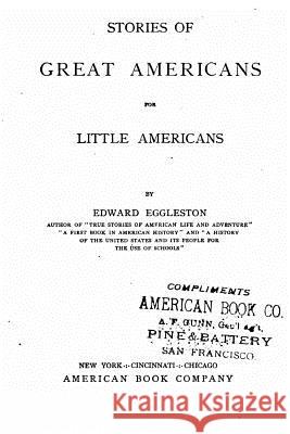Stories of Great Americans for Little Americans, Second Reader Grade Edward Eggleston 9781535117760 Createspace Independent Publishing Platform - książka