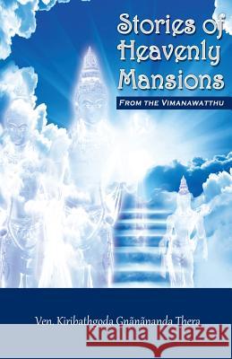 Stories of Heavenly Mansions from the Vimanavatthu Ven Kiribathgoda Gnananand 9789556870541 Mahamegha Publishers - książka