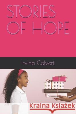 Stories of Hope Irvina Calvert 9798519790673 Independently Published - książka