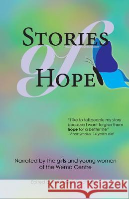 Stories of Hope: Narrated by the girls and young women of the Wema Centre Johnston, Michelle M. 9781484891315 Createspace - książka