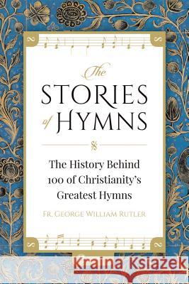 Stories of Hymns Rutler, George W. 9781682780244 Ewtn Publishing, Inc - książka