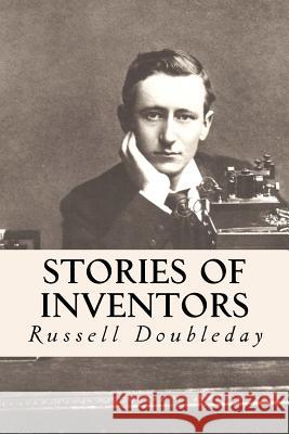 Stories of Inventors Russell Doubleday 9781530201013 Createspace Independent Publishing Platform - książka