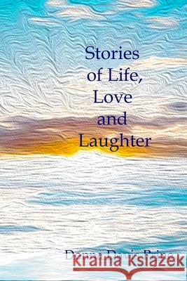 Stories of Life, Love and Laughter Donna Davis Prine 9781794814288 Lulu.com - książka