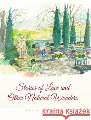 Stories of Love and Other Natural Wonders Jedidah Manalang Frederick 9781636307374 Covenant Books - książka