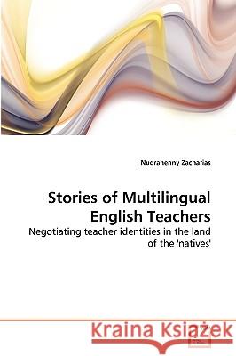 Stories of Multilingual English Teachers Zacharias Nugrahenny 9783639268683 VDM Verlag - książka