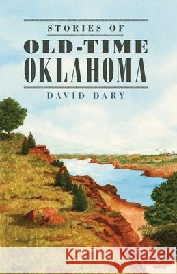 Stories of Old Time Oklahoma Dary, David 9780806144191 University of Oklahoma Press - książka