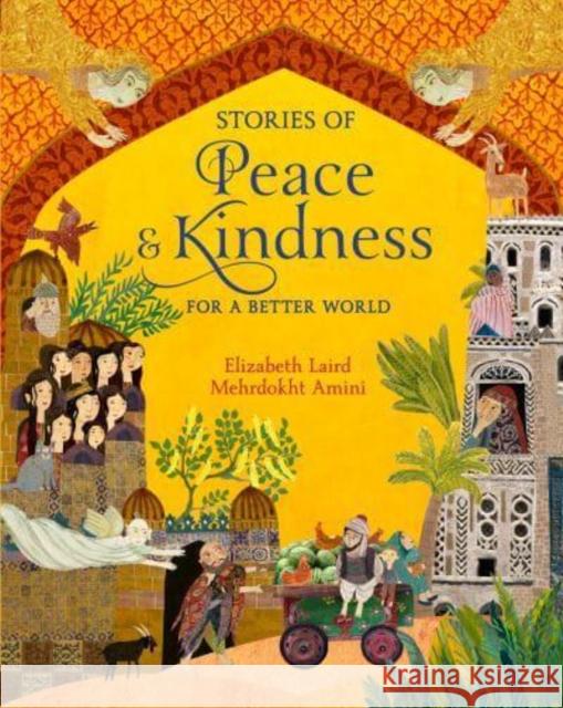 Stories of Peace and Kindness: For a Better World Laird, Elizabeth 9781913074296 Otter-Barry Books Ltd - książka