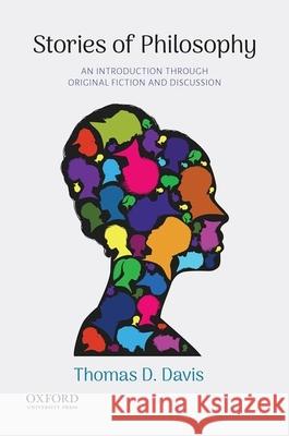 Stories of Philosophy: An Introduction Through Original Fiction and Discussion Thomas Davis 9780190903695 Oxford University Press, USA - książka