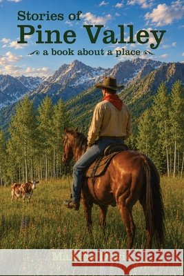 Stories of Pine Valley: a book about a place Davie, Maxine 9798185536186 Independently Published - książka