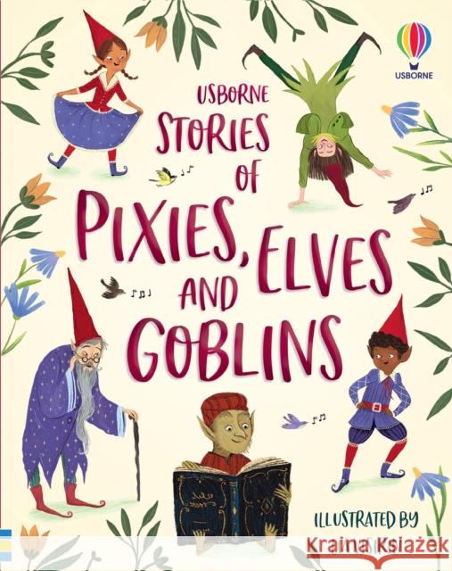 Stories of Pixies, Elves and Goblins Sam Baer Sarah Hull Fiona Patchett 9781474989626 Usborne Publishing Ltd - książka