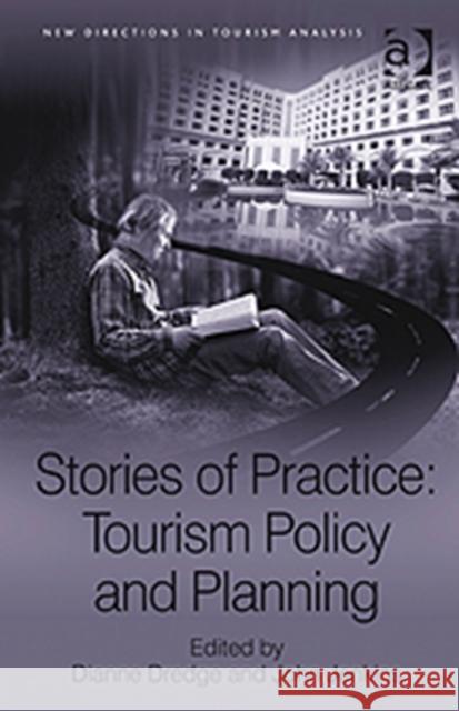 Stories of Practice: Tourism Policy and Planning  9780754679820 Ashgate Publishing Limited - książka
