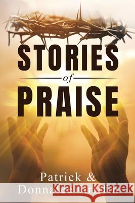 Stories of Praise Donnalee Griffin Patrick Griffin  9781953655387 Ignite Press - książka