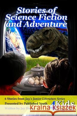 Stories of Science Fiction and Adventure Jay M. Horne 9781548793074 Createspace Independent Publishing Platform - książka