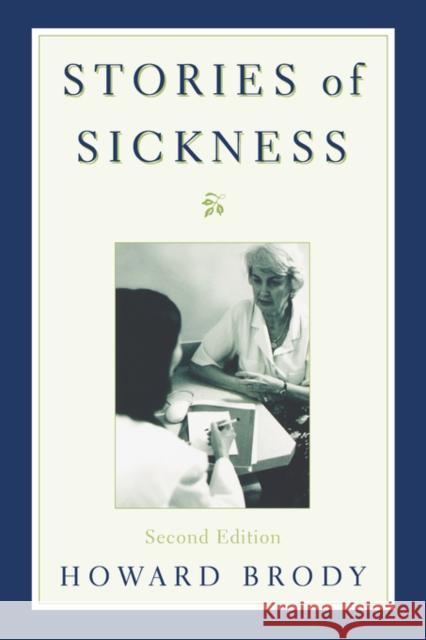Stories of Sickness Howard Brody 9780195151404 Oxford University Press - książka