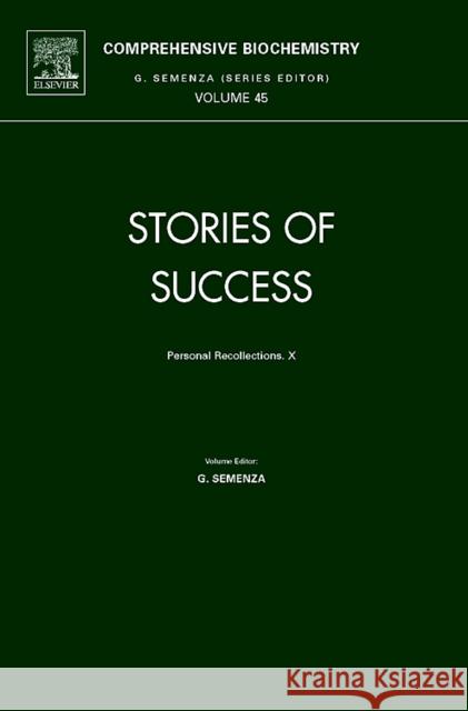 Stories of Success: Personal Recollections. X Volume 45 Semenza, Giorgio 9780444522467 Elsevier Science - książka