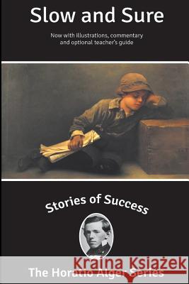 Stories of Success: Slow and Sure (Illustrated) Horatio, Jr. Alger Stefan Kanfer Rick Newcombe 9781939104212 Sumner Books - książka