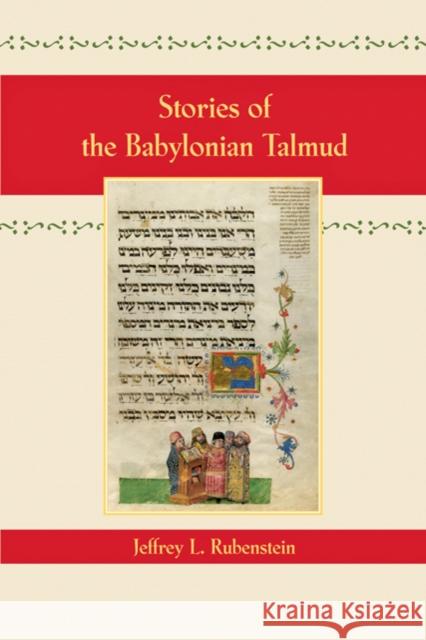 Stories of the Babylonian Talmud Jeffrey L. Rubenstein 9780801894497 Johns Hopkins University Press - książka