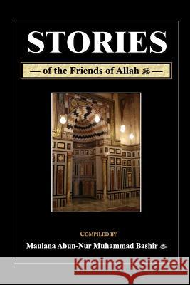 Stories of the Friends of Allah Abun-Nur Muhamma Omar Sayed 9780620542616 Hedaaya Publications - książka