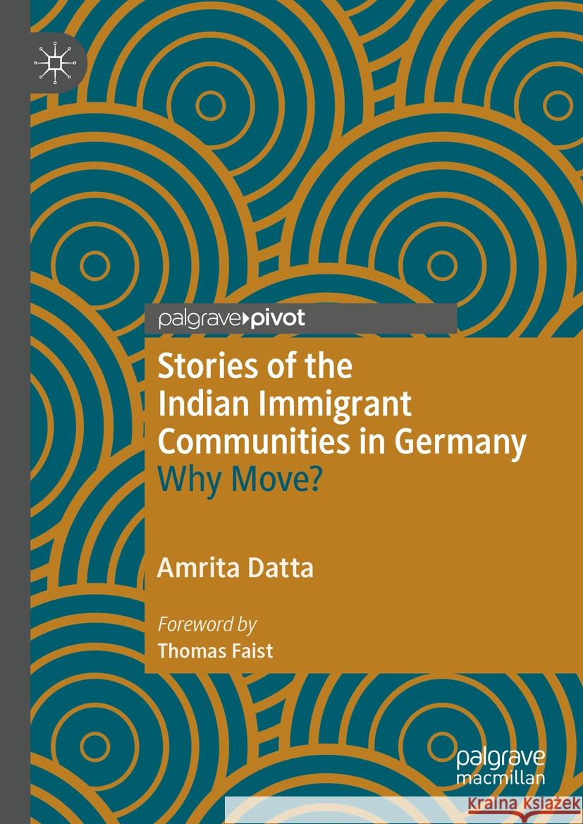 Stories of the Indian Immigrant Communities in Germany Amrita Datta 9783031401466 Springer International Publishing - książka