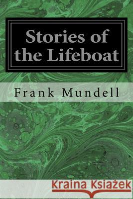 Stories of the Lifeboat Frank Mundell 9781983420474 Createspace Independent Publishing Platform - książka