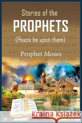 Stories of the Prophets: Prophet Moses Ibn Kathir Noah Ras Ibn Kathir  9781643542942 Noaha - książka