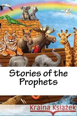 Stories of the Prophets: Story Picture Book Noah Ras 9781533530042 Createspace Independent Publishing Platform - książka