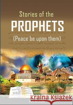 Stories of the Prophets (TM) (Color) Hafiz Ibn Kathir 9781643543871 International Publishing House - książka