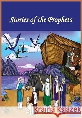 Stories of the Prophets: with illustrations Ibn Kathir, Noah Ibn Kathir 9781643542904 Noaha - książka