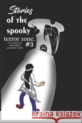 Stories of the spooky terror zone (English version) Gonzalez Gudiño, Leonardo Uriel Patric 9781794546592 Independently Published - książka