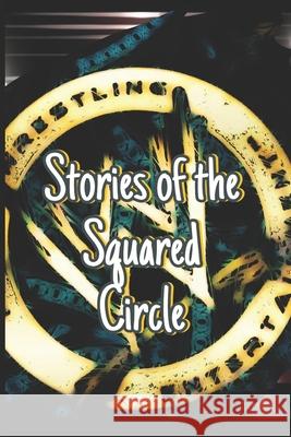 Stories of the Squared Circle Anthony Davies 9798354213344 Independently Published - książka