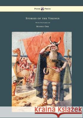 Stories of the Vikings - With Pictures by Monro Orr Mary MacGregor Monro S. Orr 9781447449232 Pook Press - książka