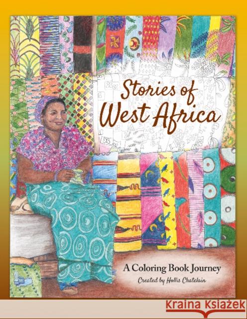 Stories of West Africa: A Coloring-Book Journey Chatelain, Hollis 9780764354472 Schiffer Publishing - książka