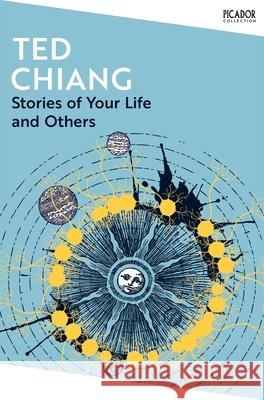 Stories of Your Life and Others Ted Chiang 9781035038596 Pan Macmillan - książka