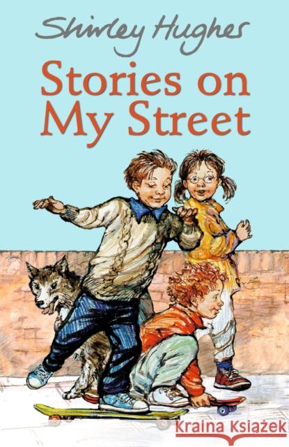 Stories on My Street Shirley Hughes   9781406390339 Walker Books Ltd - książka