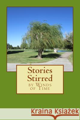 Stories Stirred by Winds of Time William L. Cummings 9781530865987 Createspace Independent Publishing Platform - książka