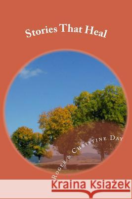 Stories That Heal: 64 creative visualisations for use in therapy Day, Christine 9781511452526 Createspace - książka