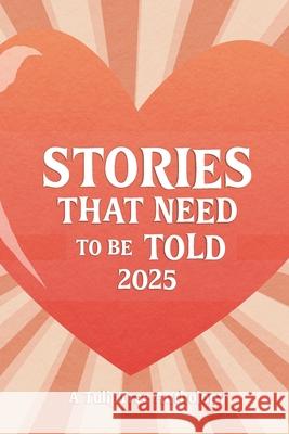 Stories That Need to Be Told 2025 Jennifer Top Matt Landig Olivia Bacon 9781962812054 Tuliptree Publishing, LLC - książka