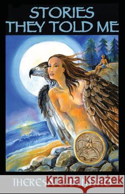 Stories They Told Me Theresa C. Dintino 9781939812520 Wise Strega Books - książka