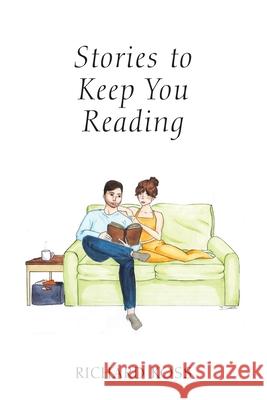 Stories to Keep You Reading Richard Koss 9781977284426 Outskirts Press - książka
