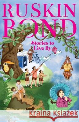 Stories to Live By Ruskin Bond 9789361563508 Rupa Publications India Pvt Ltd - książka