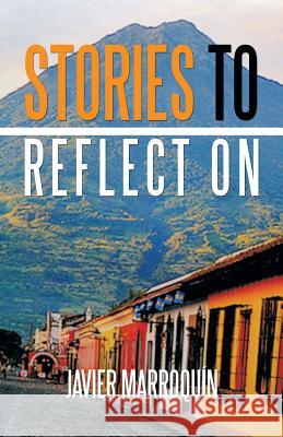 Stories to Reflect on Javier Marroquin 9781463376109 Palibrio - książka