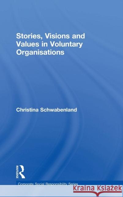 Stories, Visions and Values in Voluntary Organisations  9780754644620 Ashgate Publishing Limited - książka