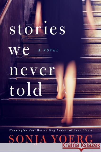 Stories We Never Told Sonja Yoerg 9781542004664 Amazon Publishing - książka