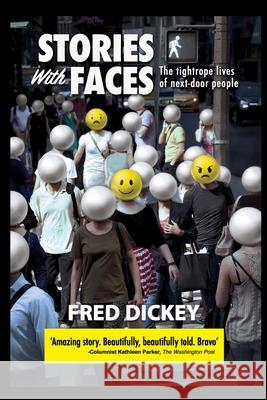 Stories With Faces Fred Dickey 9781735834139 Lost River Books - książka